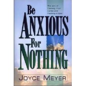 Be Anxious For Nothing by Meyer Joyce